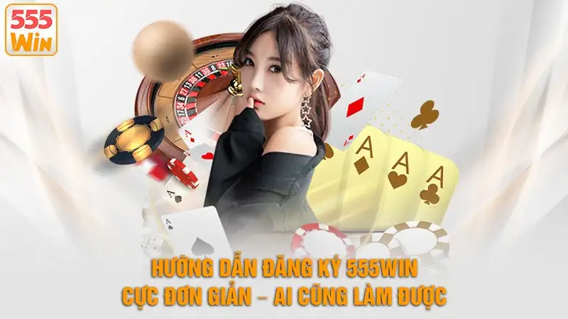 Đăng Ký 555WIN