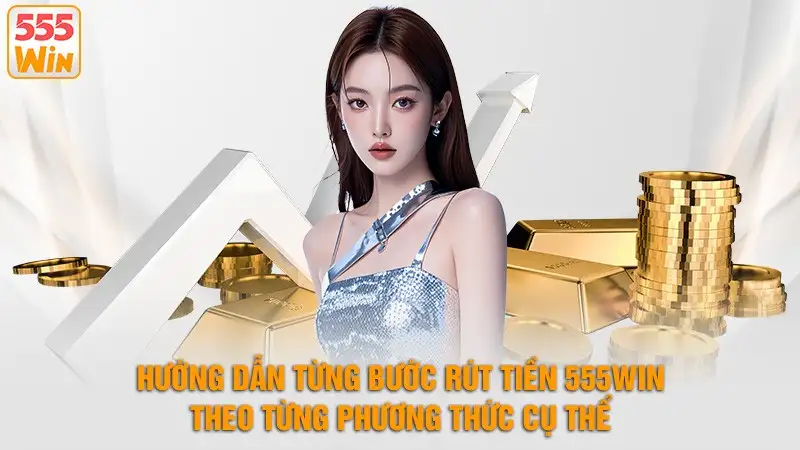 Rút Tiền 555WIN